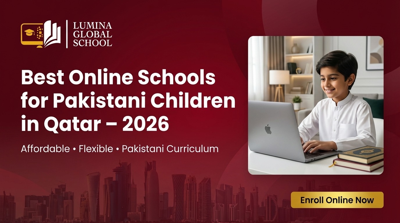 Best Online Schools for Pakistani Children in Qatar 2026